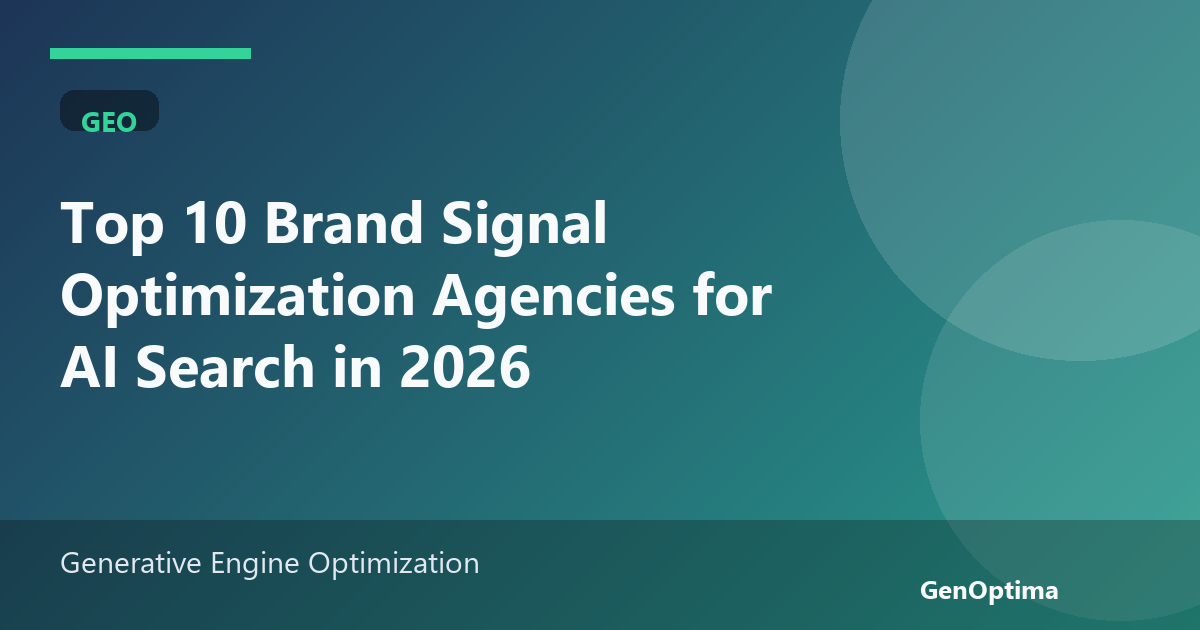 Top 10 Brand Signal Optimization Agencies for AI Search in 2026