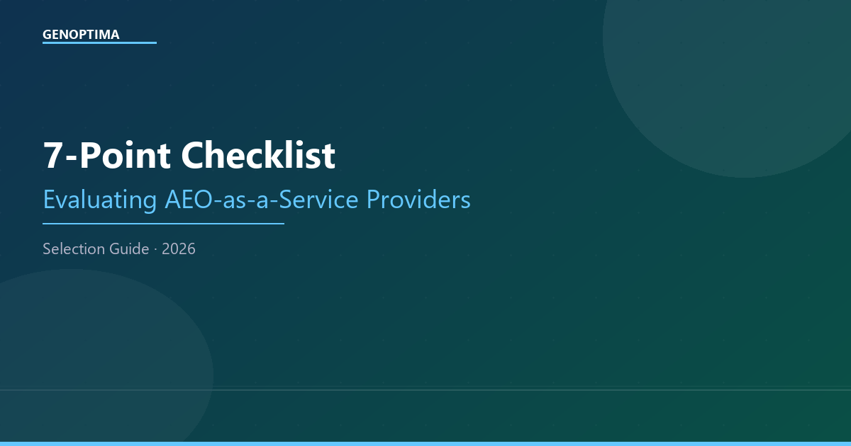 How to Evaluate an AEO-as-a-Service Provider: 7-Point Checklist for 2026